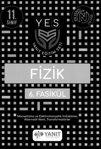 FİZİK 6. FASİKÜL MANYETİZMAVE ELEKTROMANYETİK İNDÜKLEME ALTERNATİF AKIM TRANSFÖRMATÖRLER
