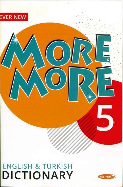 MORE MORE ENGLISH & TURKISH DICTIONARY