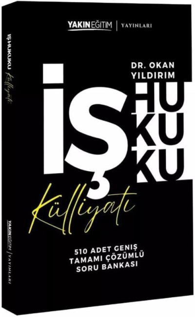 İş Hukuku Külliyatı - Tamamı Çözümlü Soru Bankası Dr. Okan Yıldırım FotokoPink