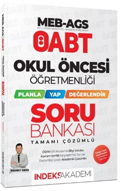 ÖABT MEB-AGS Okul Öncesi Öğretmenliği Planla-Yap-Değerlendir Soru Bankası Çözümlü - Muhammet Güngör İndeks Akademi Yayıncılık