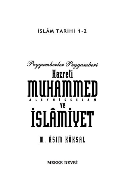Peygamberler Peygamberi Hz. Muhammed Aleyhisselam ve İslamiyet M. Asım Köksal FotokoPink
