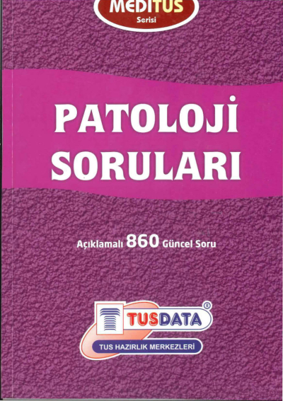 Patoloji Soruları Açıklamalı 860 Güncel Soru Meditus Serisi TUSDATA FotokoPink