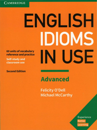 English Idioms in Use Advanced Book with Answers: Vocabulary Reference and Practice (Vocabulary in Use) FotokoPink