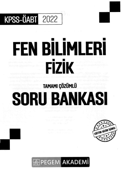 FEN BİLİMLERİ FİZİK TAMAMI ÇÖZÜMLÜ SORU BANKASI