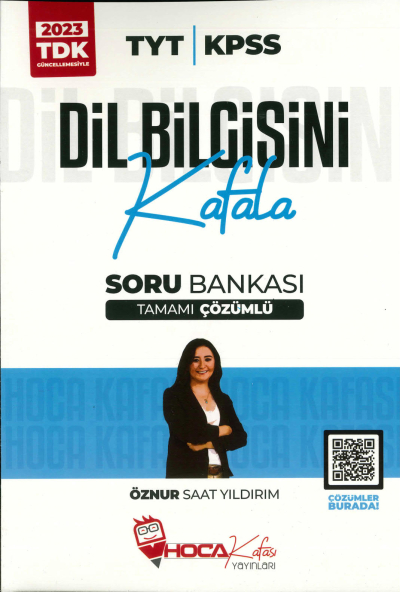 DİL BİLGİSİNİ KAFALA SORU BANKASI TAMAMI ÇÖZÜMLÜ ÖZNUR SAAT YILDIRIM