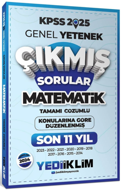 2025 KPSS Genel Yetenek Lisans Matematik Konularına Göre Tamamı Çözümlü Son 11 Yıl Çıkmış Sorular Yediiklim Yayınları