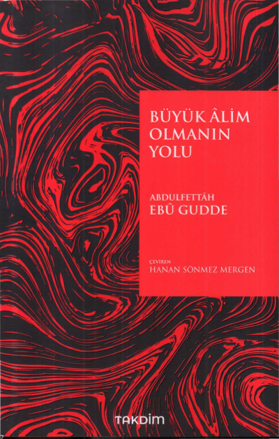 Büyük Alim Olmanın Yolu Abdulfettah Ebu Gudde FotokoPink