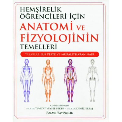 Hemşirelik Öğrencileri İçin Anatomi ve Fizyolojinin Temelleri PALME YAYINEVİ FotokoPink